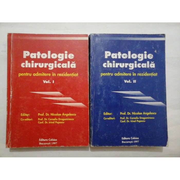 PATOLOGIE CHIRURGICALA ( 2 VOLUME ) - NICOLAE ANGELESCU